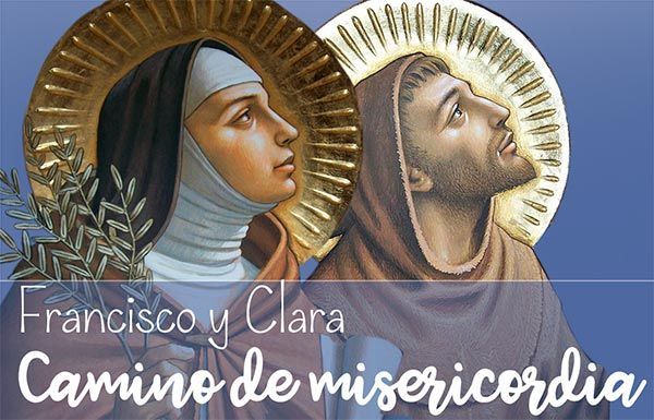 FRANCISCO Y CLARA, CAMINO DE MISERICORDIA